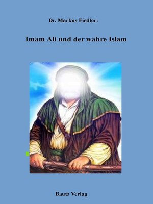 cover image of Imam Ali und der wahre Islam
